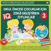 Okul &Ouml;ncesi &Ccedil;ocuklar İ&ccedil;in IQ Zeka Geliştiren Oyunlar 3 (4- 7 Yaş) .