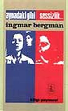 Aynadaki Gibi / Sessizlik...