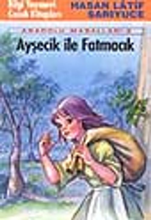 Ayşecik İle Fatmacık 'Anadolu Masalları - 2'