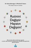 Rutinini Değiştir Hayatin Değişsin!