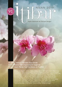 Sayı:91 Nisan 2019 İtibar Edebiyat ve Fikriyat Dergisi