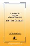 21.Yüzyılda Türkiye Yükseköğretimi Sistem Önerisi