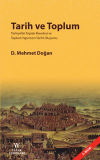 Tarih ve Toplum & Türkiye'de Toprak Meselesi ve Toplum Yapımızın Tarihi Oluşumu