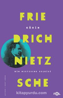 Kahin & Bir Nietzsche Seçkisi - Friedrich Nietzsche