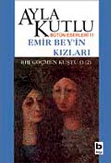 Emir Bey'in Kızları - Bir Göçmen Kuştu O - 2