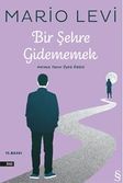 Bir Şehre  Gidememek 