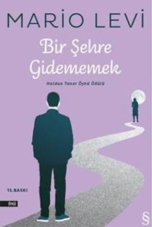 Bir Şehre  Gidememek 