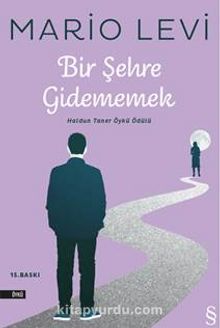 Bir Şehre  Gidememek - Mario Levi