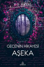 Gecenin Hikayesi - Aşeka (Ciltli) 
