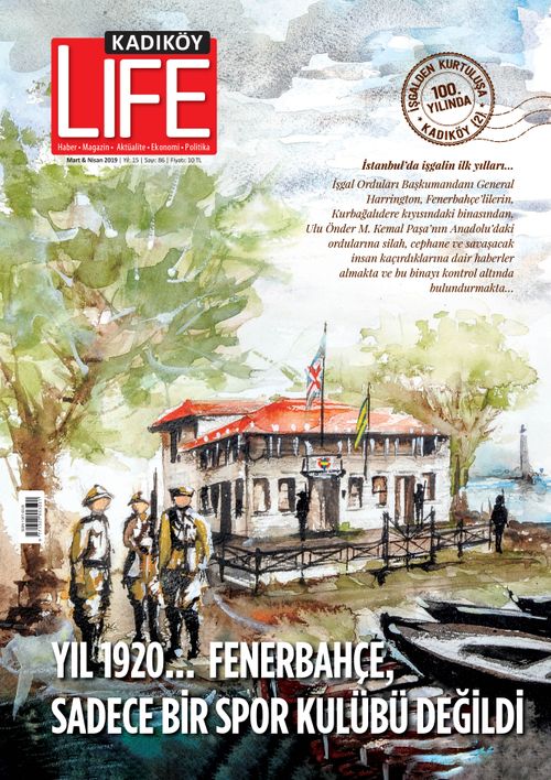 Kadıköy Life Yaşam Kültürü Dergisi 86. Sayı