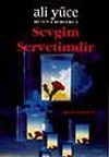 Sevgim Servetimdir