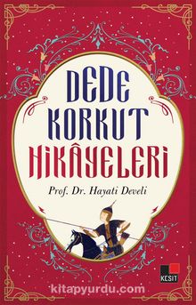 Dede Korkut Hikayeleri - Hayati Develi