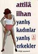 Yanlış Kadınlar, Yanlış Erkekler