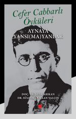 Cafer Cabbarlı Öyküleri Aynaya Yansı(Ma)Yanlar 