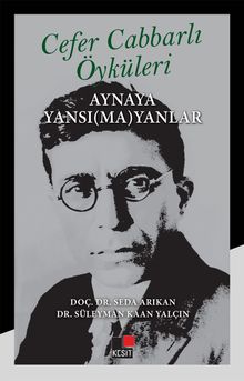 Cafer Cabbarlı Öyküleri Aynaya Yansı(Ma)Yanlar 