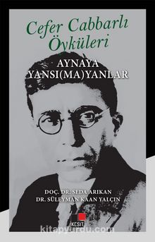 Cafer Cabbarlı Öyküleri Aynaya Yansı(Ma)Yanlar - Süleyman Kaan Yalçın
