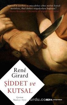Şiddet ve Kutsal - Rene Girard