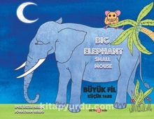 Big Elephant Small Mouse / Büyük Fil Küçük Fare - İpek Üster Heilig