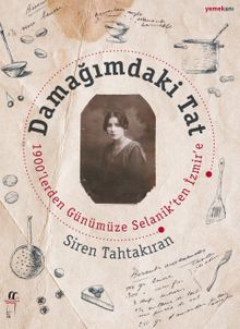 Damağımdaki Tat & 1900'lerden Günümüze Selanik'ten İzmir'e