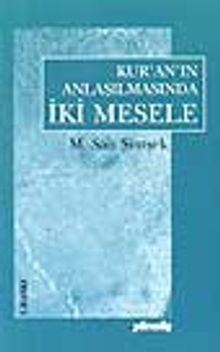 Kur'an'ın Anlaşılmasında İki Mesele
