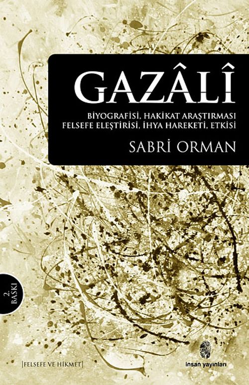 Gazali & Biyografisi, Hakikat Araştırması, Felsefe Eleştirisi, İhya Hareketi, Etkisi