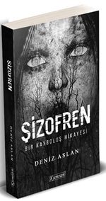 Şizofren & Bir Kayboluş Hikayesi