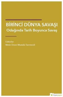 Birinci Dünya Savaşı Odağında Tarih Boyunca Savaş