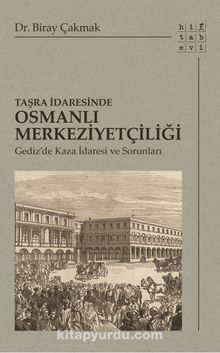 Taşra İdaresinde Osmanlı Merkeziyetçiliği