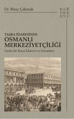 Taşra İdaresinde Osmanlı Merkeziyetçiliği