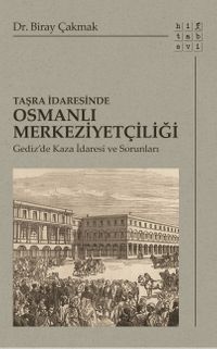 Taşra İdaresinde Osmanlı Merkeziyetçiliği
