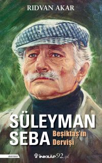 Beşiktaş'ın Dervişi Süleyman Seba
