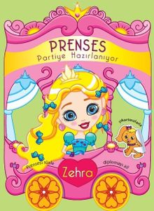 Prenses Partiye Hazırlanıyor / Zehra 