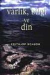 Varlık Bilgi ve Din