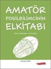 Amat&ouml;r Fosilbilimcinin Elkitabı & Deniz Kabukları ve Fosilleri