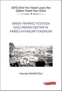 Erken Yirminci Yüzyılda Eviçi Mekan Üretimi ve Parisli Avangart Kadınlar