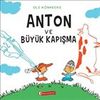 Anton ve B&uuml;y&uuml;k Kapışma