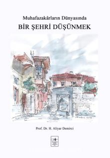 Bir Şehri Düşünmek - H. Aliyar Demirci