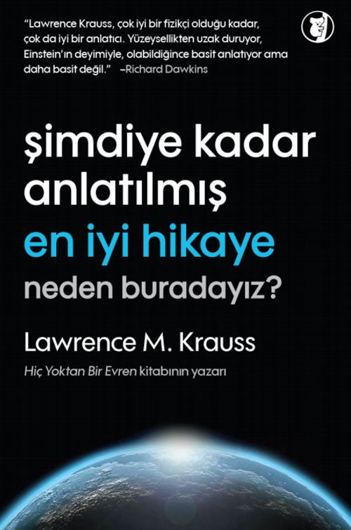 Şimdiye Kadar Anlatılmış En İyi Hikaye Neden Buradayız?