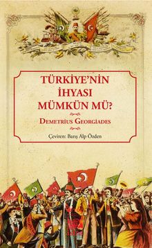 Türkiye'nin İhyası Mümkün Mü?