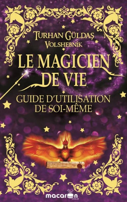 Le Magıcıen De Vıe / Guıde D'utılısatıon De Soı-Meme