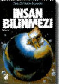 İnsan Bilinmezi