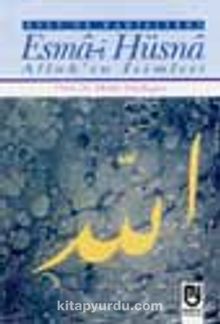 Esmai Hüsna -Allah'ın İsimleri- - Metin Yurdagür