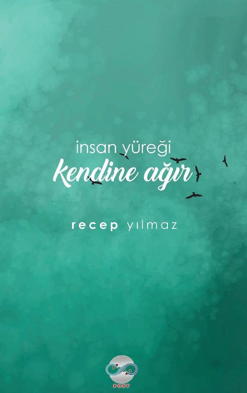 İnsan Yüreği Kendine Ağır
