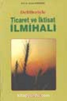 Ticaret Ve İktisat  İlmihali - Prof. Dr. Hamdi Döndüren