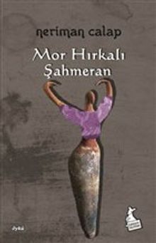 Mor Hırkalı Şahmeran