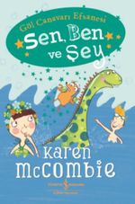 Sen, Ben ve Şey Göl Canavarı Efsanesi