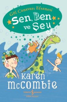 Sen, Ben ve Şey Göl Canavarı Efsanesi