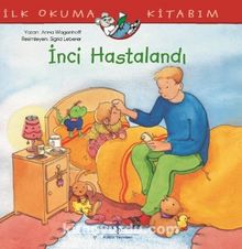 İnci Hastalandı / İlk Okuma Kitabım - Anna Wagenhoff