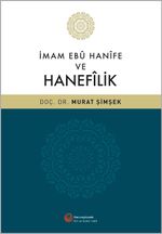 İmam Ebu Hanife ve Hanefilik