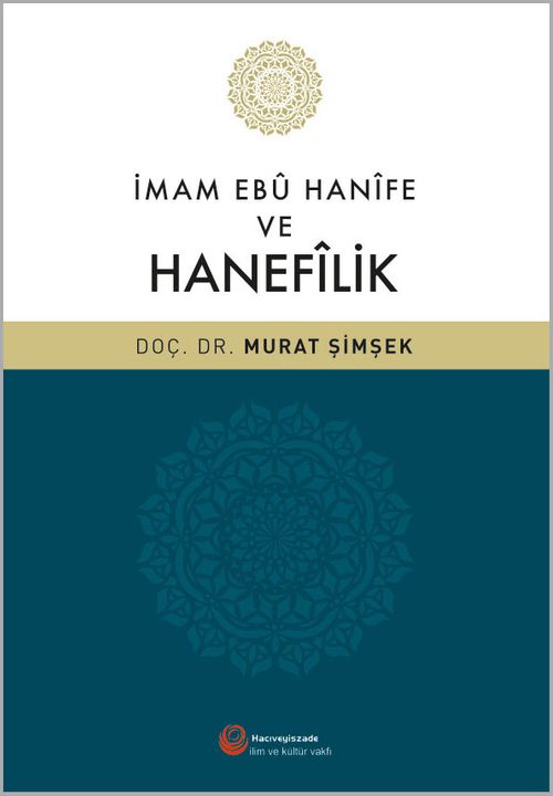 İmam Ebu Hanife ve Hanefilik